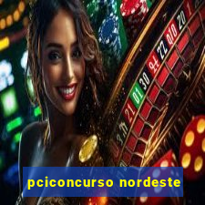 pciconcurso nordeste